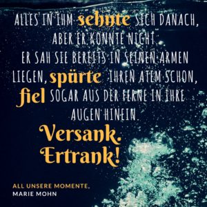 Romanschnipsel 2 aus dem New Adult Roman All unsere Momente